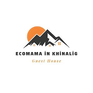 Ecomama In Xinaliq Khinalig Guest House Губа Exterior photo